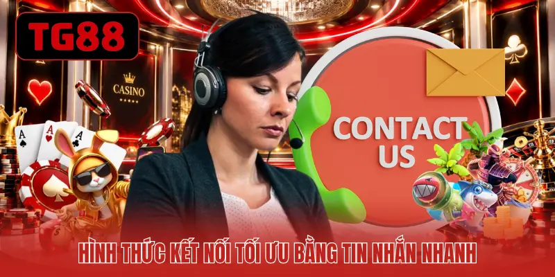 Hình thức kết nối tối ưu bằng tin nhắn nhanh