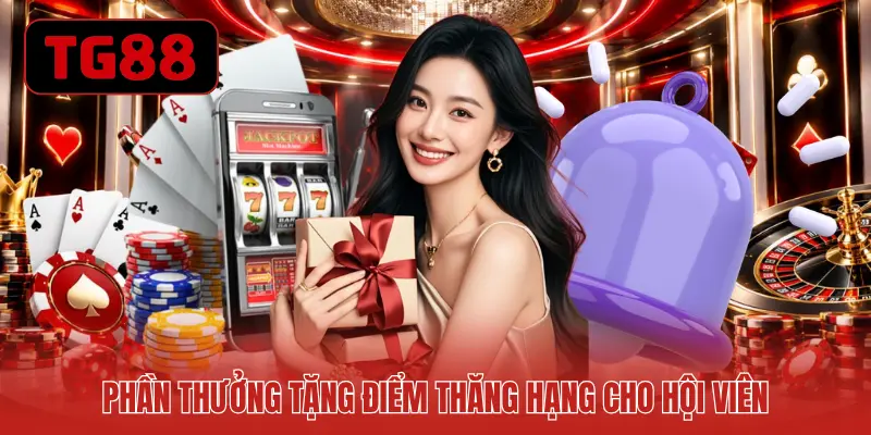 Phần thưởng tặng điểm thăng hạng cho hội viên